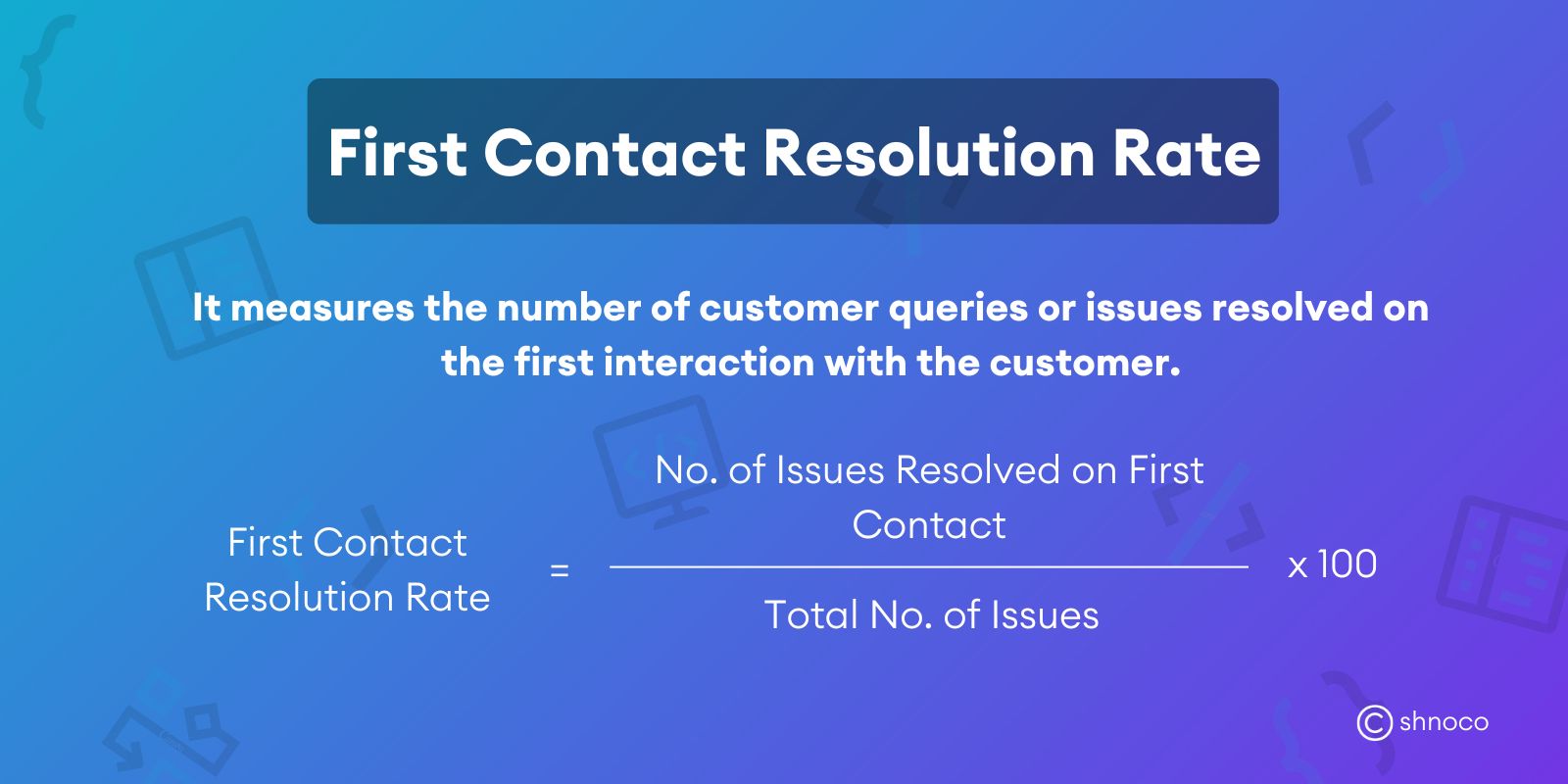 What is First Contact Resolution Rate (FCR)? Formula and Ways to